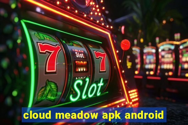 cloud meadow apk android